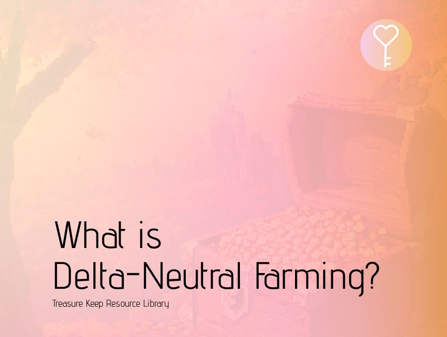 What is Delta-Neutral Farming?